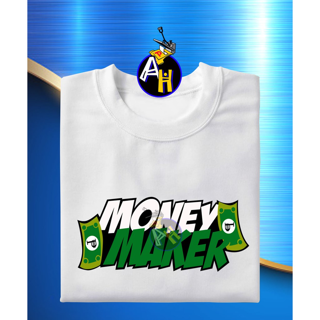 money maker t shirt