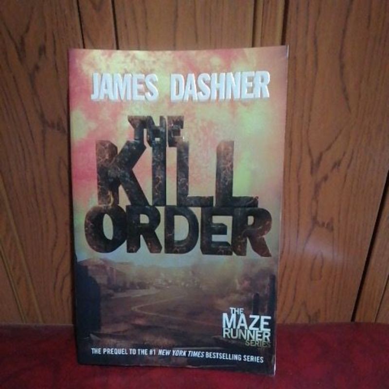 The Kill Order (Maze Runner Prequel) (Maze Runner Series #4) by