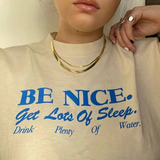 Be Nice. Get Lots of Sleep. Drink Plenty of Water T-shirt Women's Essential  Tee, Aesthetic Inspired Quotes Typo Shirt, Gift for Her 