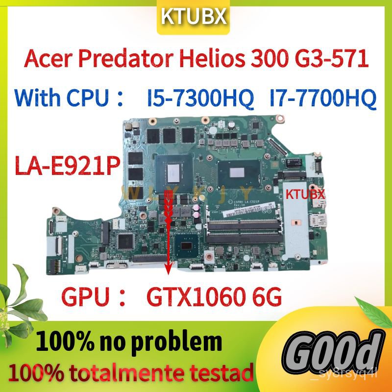 LA E921P Motherboard.For Acer Predator Helios 300 G3 571 Laptop Motherboard With CPU I5 7300HQ I7 77 Shopee Philippines