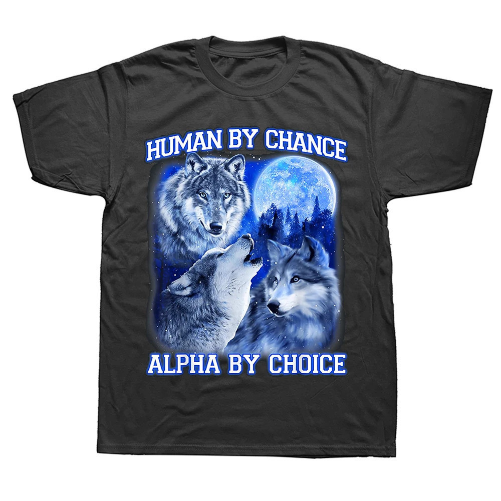 Human By Chance Alpha By Choice Alpha Wolf Women T Shirt Alpha Funny Saying Female Tee Male Fashion Graphic Loose Husband Gifts Shopee Philippines